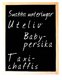 infotavla - snabba noteringar - dagens innehåll